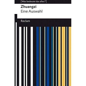 Zhuangzi. Das Buch der  daoistischen Weisheit