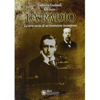 La radio. La vera storia di un'invenzione incompresa