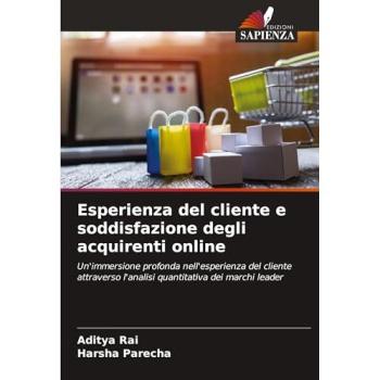 Rai, Aditya: Esperienza del cliente e soddisfazione degli acquirenti online