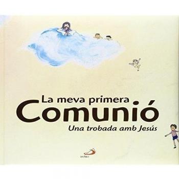 La meva primera comunio: Una trobada amb jesús (Tapa dura).