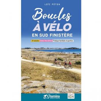 Boucles à vélo en Sud Finistère : 20 balades, entre 15 et 26 km, pratique familiale et sportive