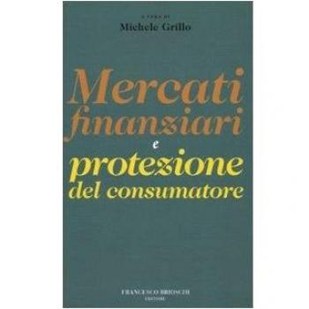 Mercati finanziari e protezione dei consumatori