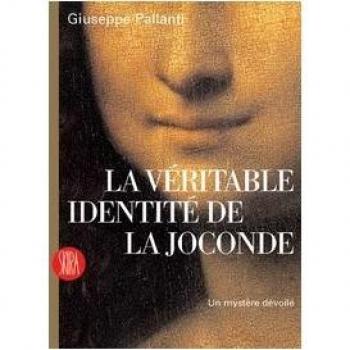 La véritable identité de la Joconde. Un mystère dévoilé