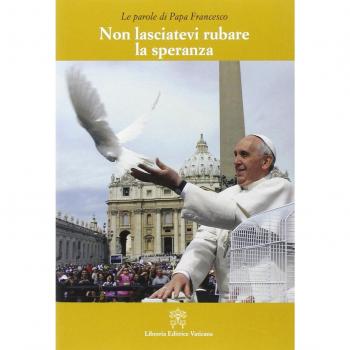 Non lasciatevi rubare la speranza