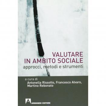 Valutare in ambito sociale. Approcci, metodi e strumenti