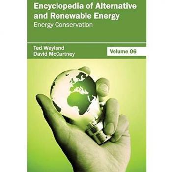 Encyclopedia of Alternative and Renewable Energy