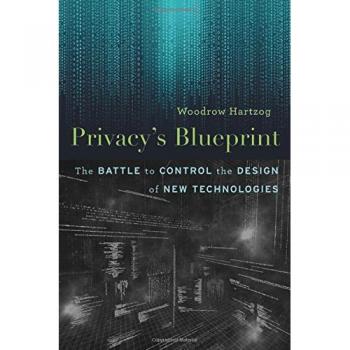 Privacyes Blueprint: The Battle to Control the Design of New Technologies