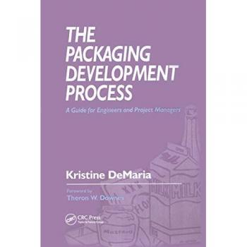 The Packaging Development Process: A Guide for Engineers and Project Managers