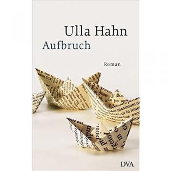Ulla Hahn Aufbruch: Roman