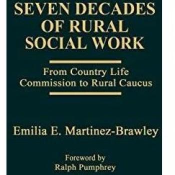 Seven Decades of Rural Social Work: From Country Life Commission to Rural Caucus