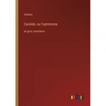 Candide, ou l'optimisme: en gros caractères