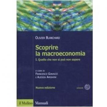 Scoprire la macroeconomia. Quello che non si può non sapere (Vol. 1)