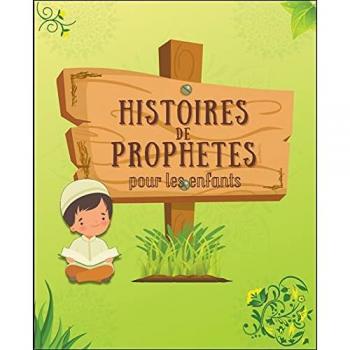 Histoires De Prophetes (Série Sur Les Connaissances Islamiques Des Enfants)