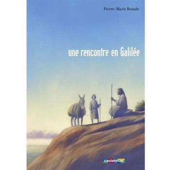 Jésus, une rencontre en Galilée