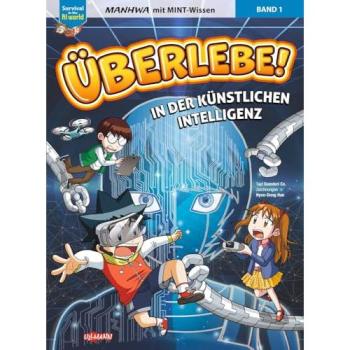 Überlebe! In der Künstlichen Intelligenz (Band 1 von 2), Kinderbücher von Renate Seo, Ullmann Medien, Hyun-Dong Han, Gomdori Co.