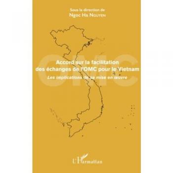 Accord sur la facilitation des échanges de l'OMC pour le Vietnam: Les implications de sa mise en oeuvre
