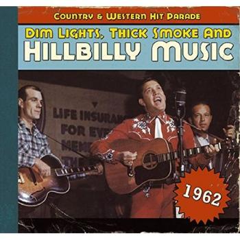 Dim Lights,Thick Smoke And Hillbilly Music 1962