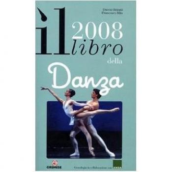 Il libro della danza 2008. Ediz. illustrata