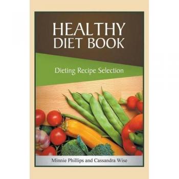 Healthy Diet Book: Dieting Recipe Selection