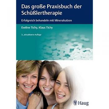 Tichy, Eveline: Das große Praxisbuch der Schüßlertherapie