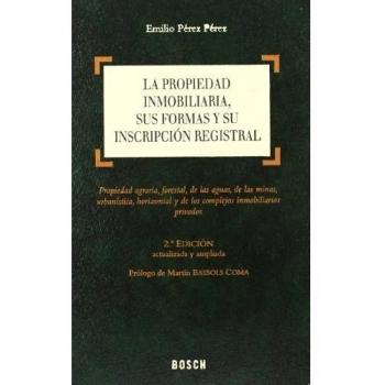 La propiedad inmobiliaria, sus formas y su inscripción registral