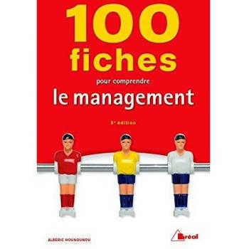 100 fiches pour comprendre le management