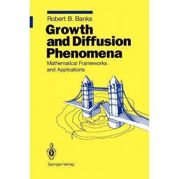Growth and Diffusion Phenomena: Mathematical Frameworks and Applications