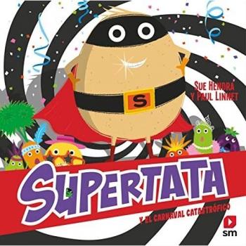 Sue Hendra Supertata Y El Carnaval Catastrófico