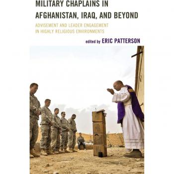 Military Chaplains in Afghanistan Iraq and Beyond