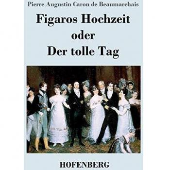 Figaros Hochzeit oder Der tolle Tag