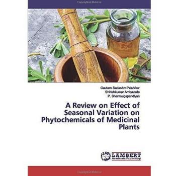 A Review on Effect of Seasonal Variation on Phytochemicals of Medicinal Plants