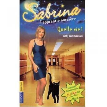 Sabrina l'apprentie sorcière, Tome 23 : Quelle vie !