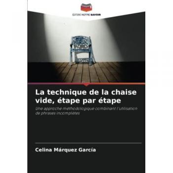 Márquez García, Celina: La technique de la chaise vide, étape par étape