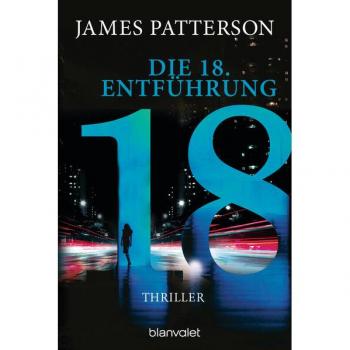 James Patterson Die 18. Entführung: Thriller (Women'S Murder Club, Band 18)