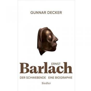 Gunnar Decker Ernst Barlach