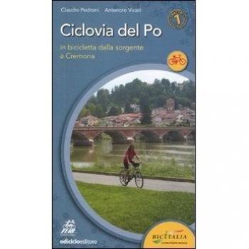 Ciclovia del Po. Primo tratto. In bicicletta dalla sorgente a Cremona