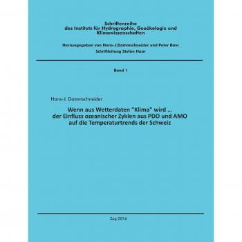 Wenn aus Wetterdaten Klima wird ...: Der Einfluss ozeanischer Zyklen aus PDO und AMO auf die Temperaturtrends der Schweiz
