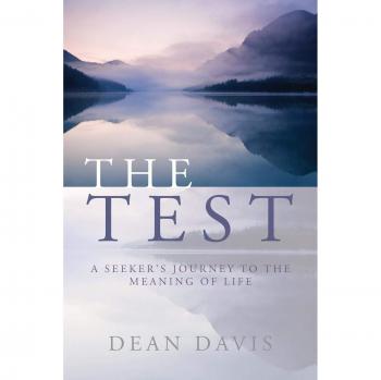 The Test: A Seeker's Journey to the Meaning of Life