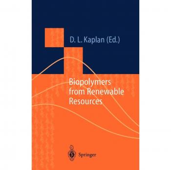 Biopolymers from Renewable Resources (Macromolecular Systems