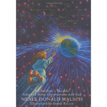 Little Soul and the Earth: A Childrens Parable Adapted from Conversations with God