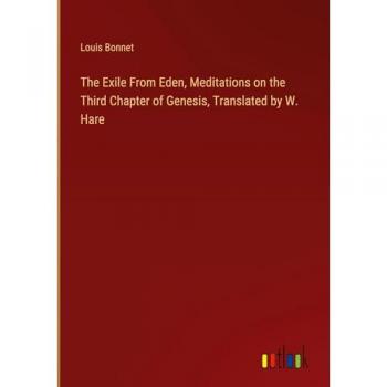 The Exile From Eden, Meditations on the Third Chapter of Genesis, Translated by W. Hare