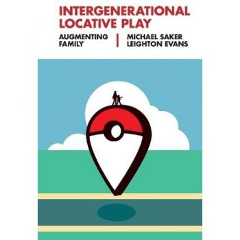 Intergenerational Locative Play : Augmenting Family