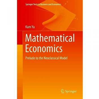 Mathematical Economics: Prelude to the Neoclassical Model