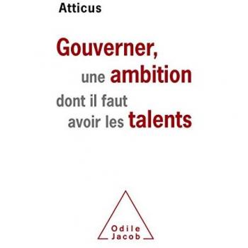 Gouverner est une ambition dont il faut avoir les talents