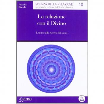 La relazione con il divino. L'uomo alla ricerca del sacro