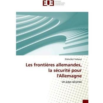 Les frontières allemandes, la sécurité pour l'Allemagne: Un pays sécurisé