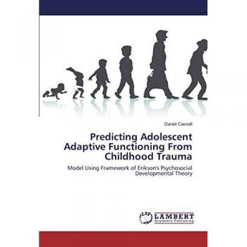 Predicting Adolescent Adaptive Functioning From Childhood Trauma