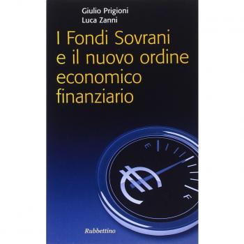 I fondi sovrani e il nuovo ordine economico finanziario