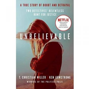 Unbelievable: The shocking truth behind the hit Netflix series