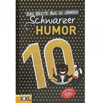 Das Beste Aus 10 Jahren Schwarzer Humor